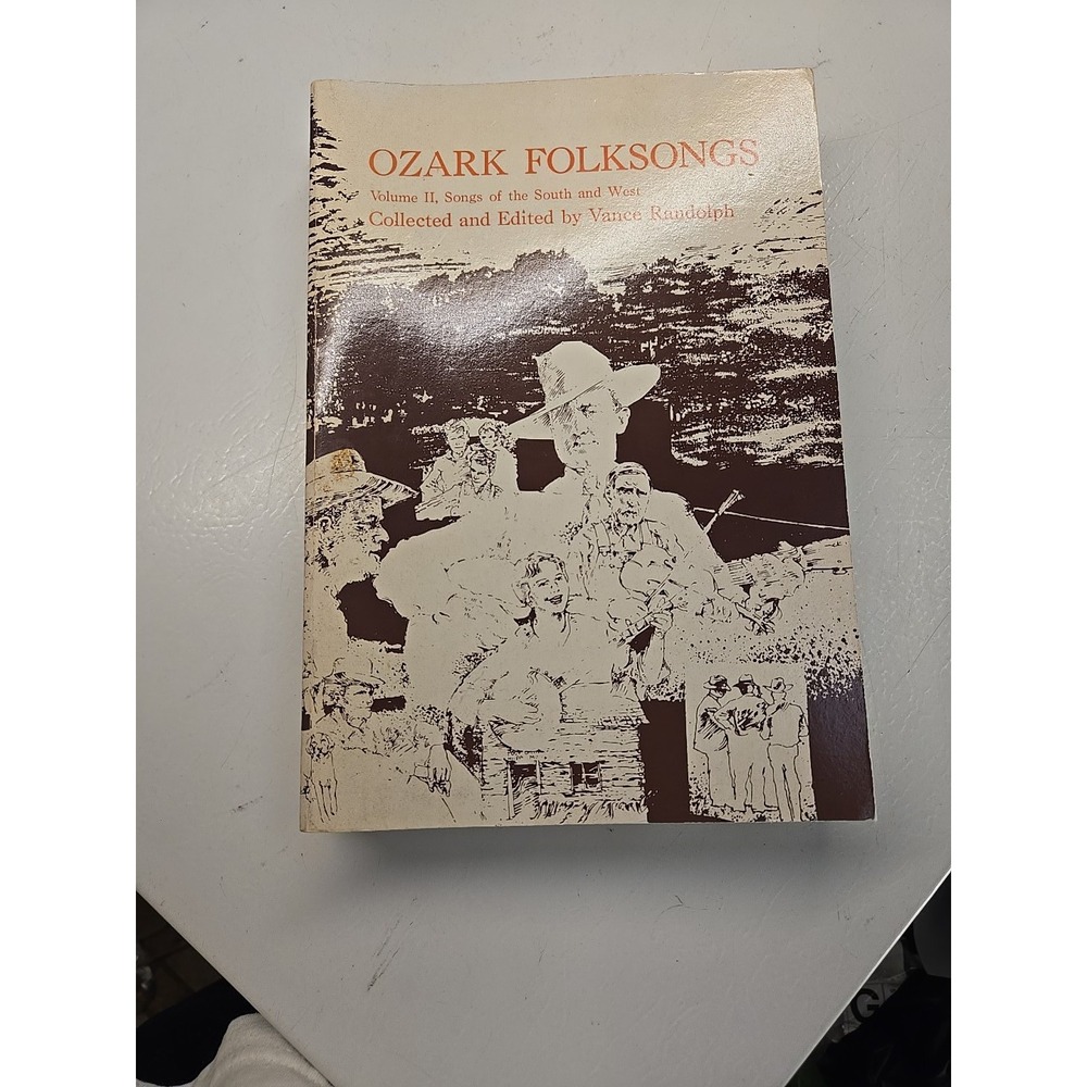Ozark Folksongs Volume II Songs of the South and West Vance Randolph
